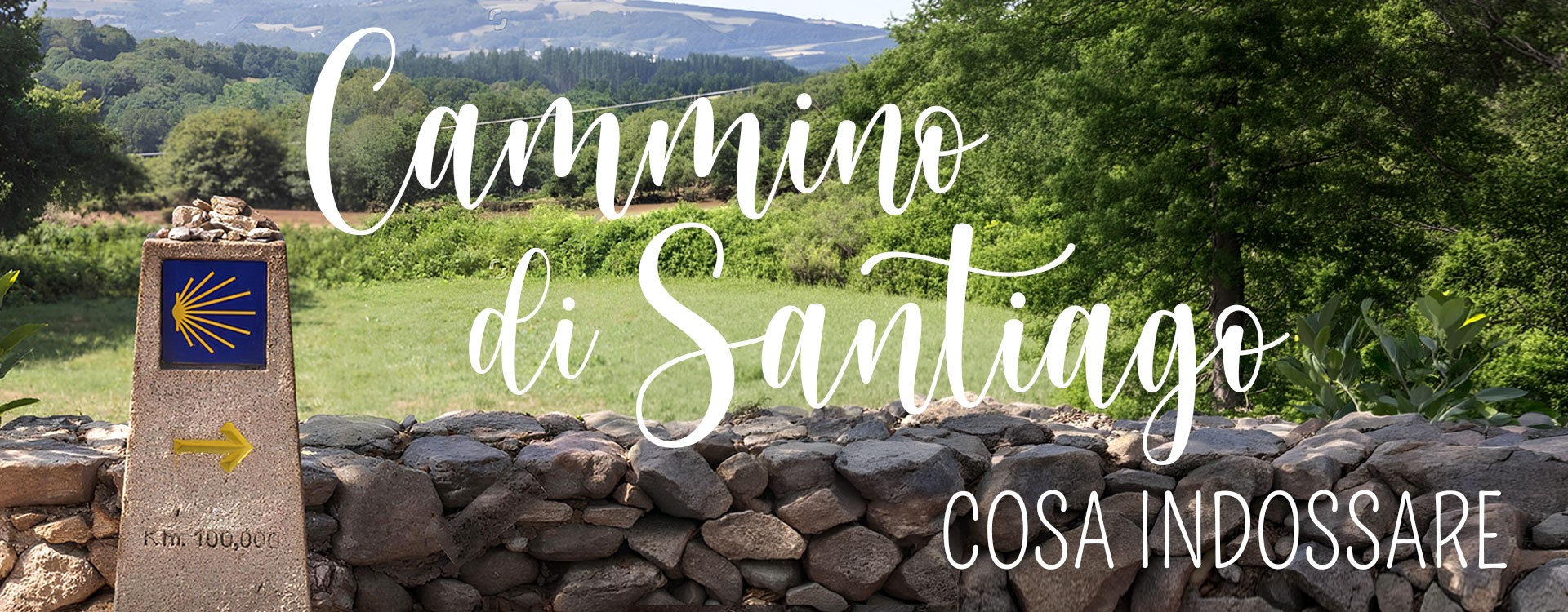 CAMMINO DI SANTIAGO: COSA INDOSSARE