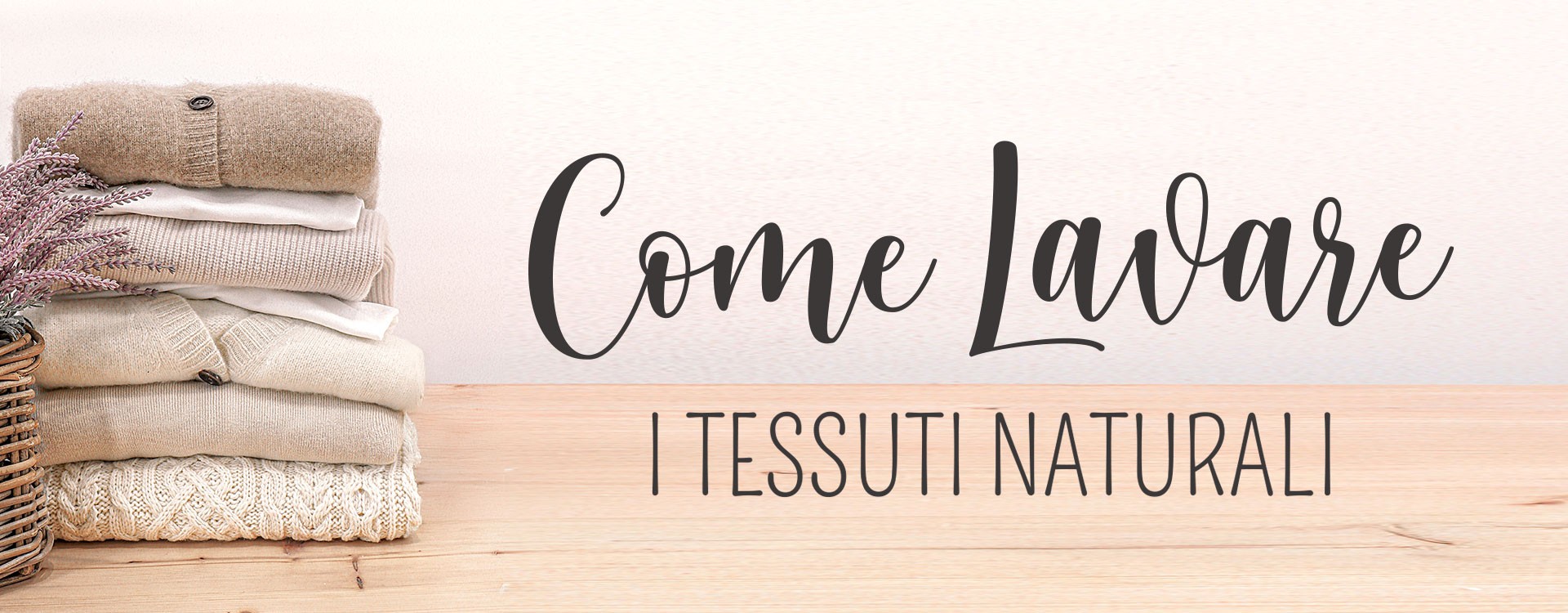 Come lavare i tessuti naturali
