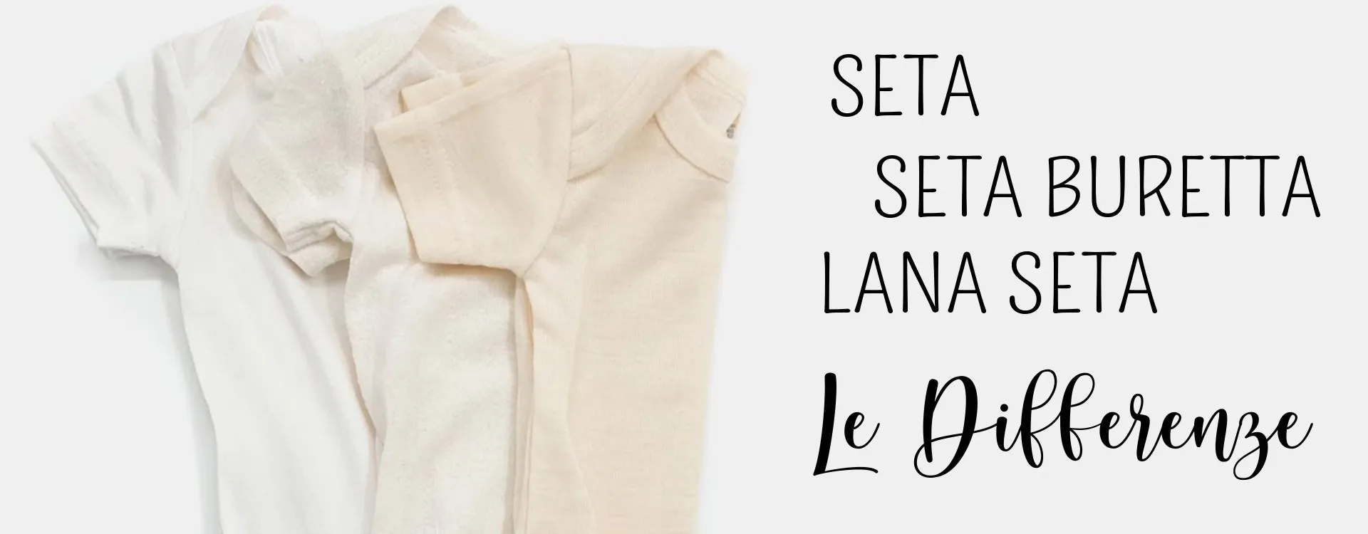 Seta, Lana-seta o Seta buretta? Scopri le differenze