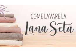 Come si lava la Lana Seta