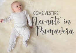 Come vestire il neonato in primavera